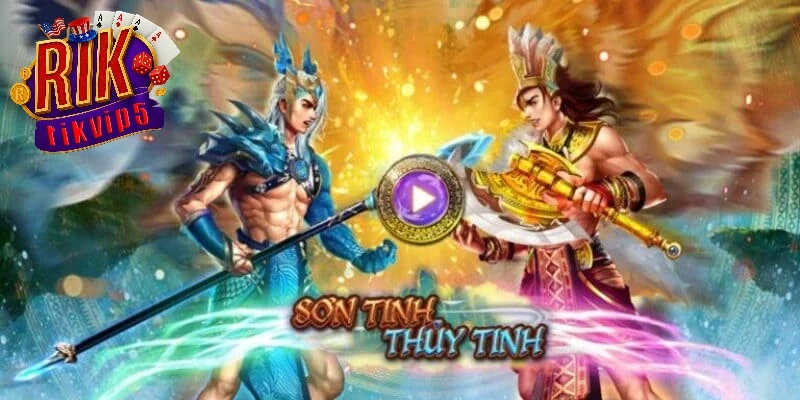 Tổng quan về Nổ hũ sơn tinh thủy tinh Rikvip